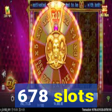 678 slots