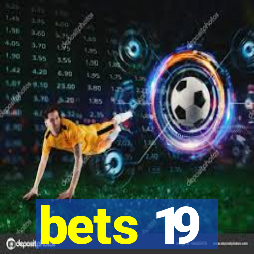 bets 19