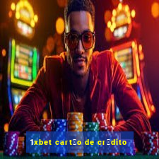 1xbet cart茫o de cr茅dito