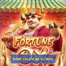 1xbet cart茫o de cr茅dito