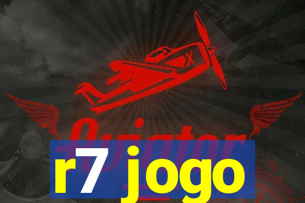 r7 jogo