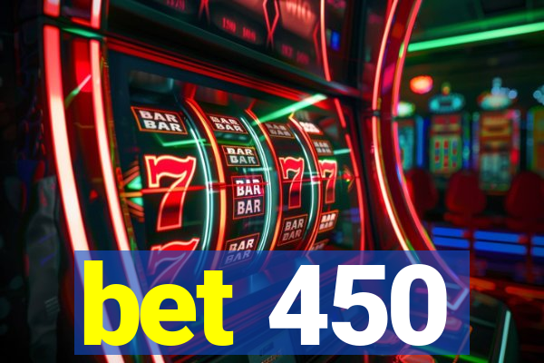 bet 450