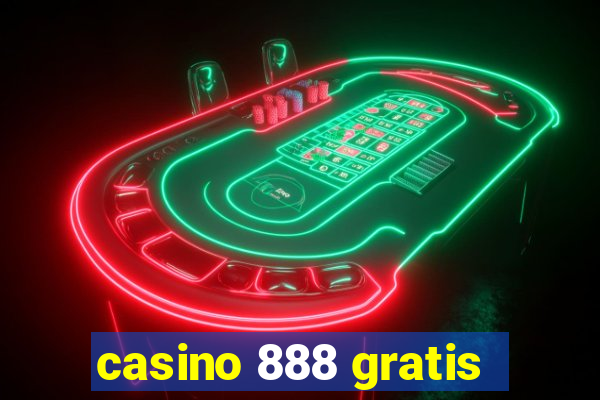 casino 888 gratis