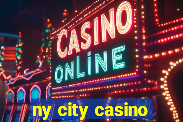 ny city casino