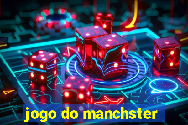 jogo do manchster