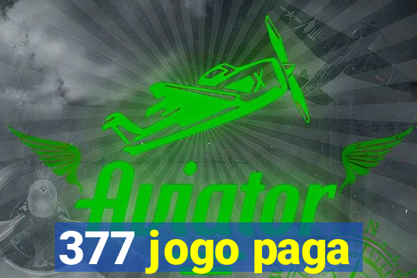 377 jogo paga