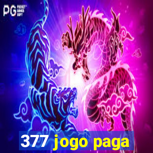 377 jogo paga