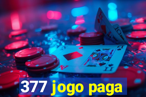 377 jogo paga