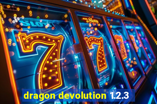 dragon devolution 1.2.3