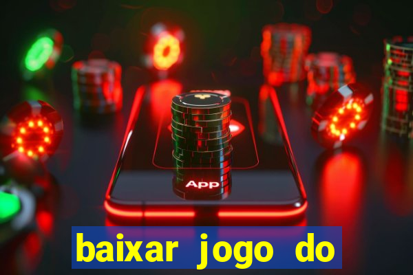 baixar jogo do tigre plataforma nova