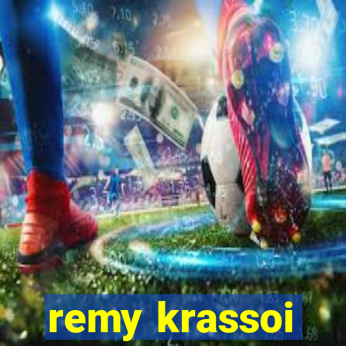 remy krassoi