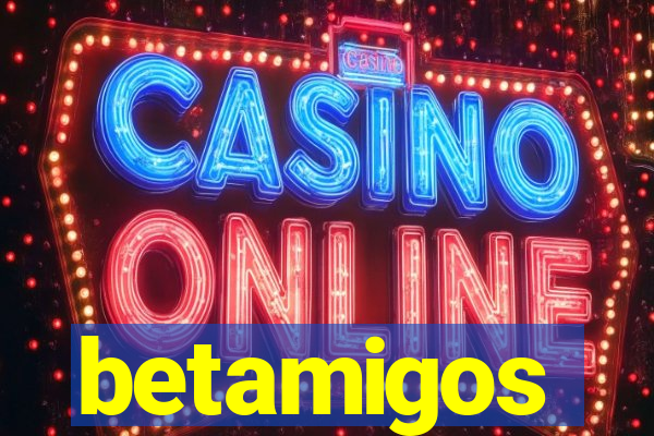 betamigos