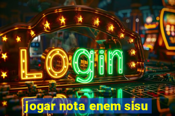 jogar nota enem sisu