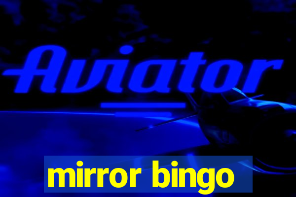 mirror bingo