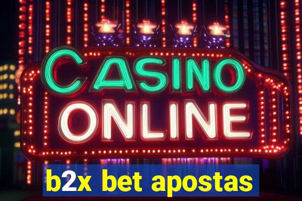 b2x bet apostas