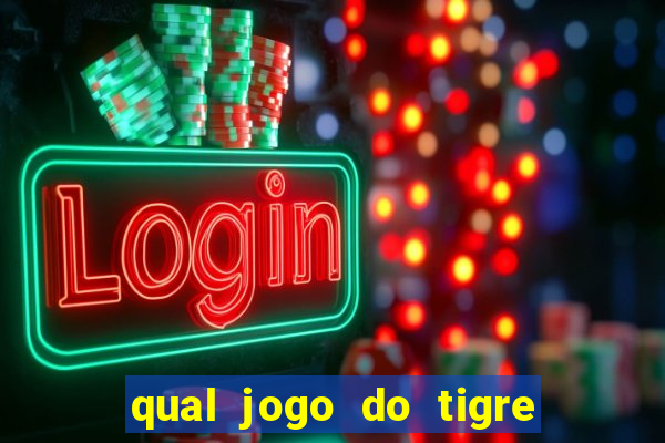 qual jogo do tigre paga de verdade