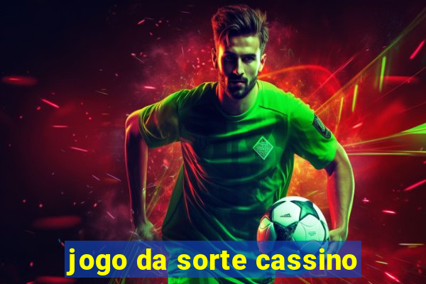 jogo da sorte cassino