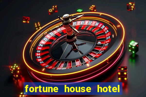 fortune house hotel and suites