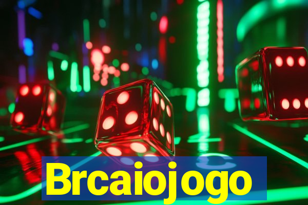 Brcaiojogo