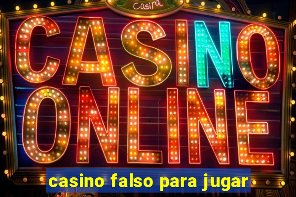 casino falso para jugar