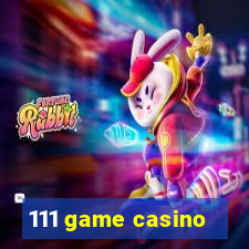 111 game casino