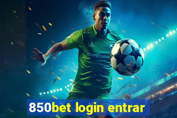 850bet login entrar