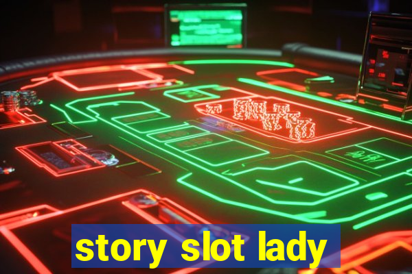 story slot lady