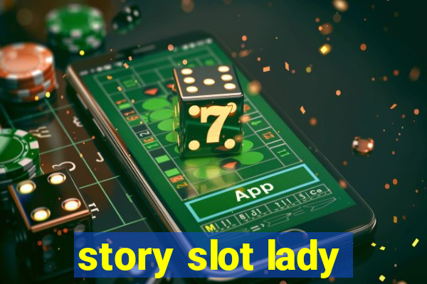 story slot lady