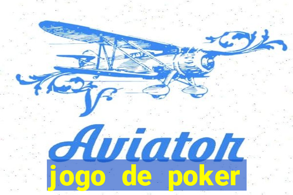 jogo de poker valendo dinheiro real