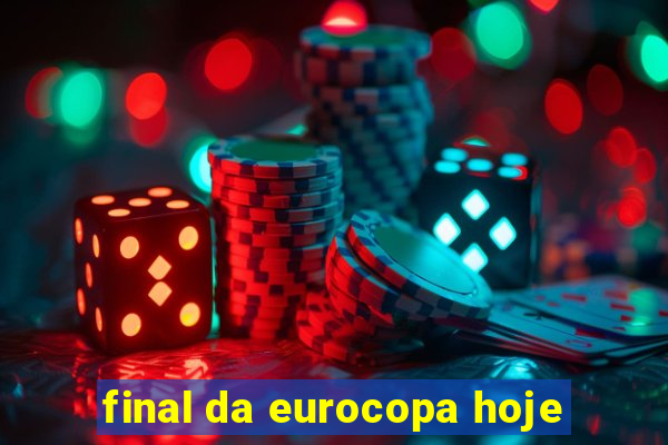 final da eurocopa hoje