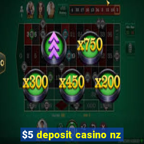 $5 deposit casino nz