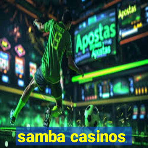 samba casinos