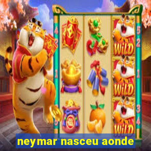 neymar nasceu aonde