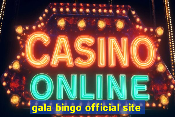 gala bingo official site