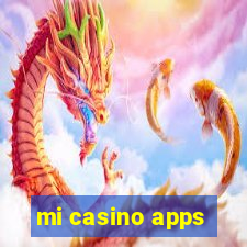 mi casino apps