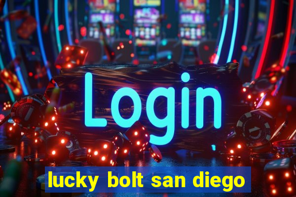 lucky bolt san diego