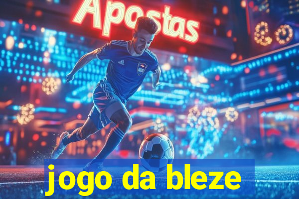 jogo da bleze