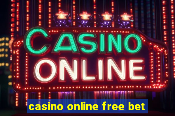 casino online free bet