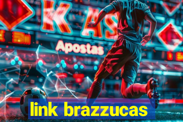 link brazzucas