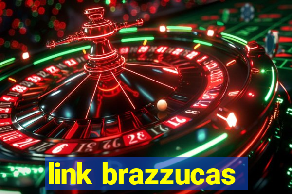 link brazzucas