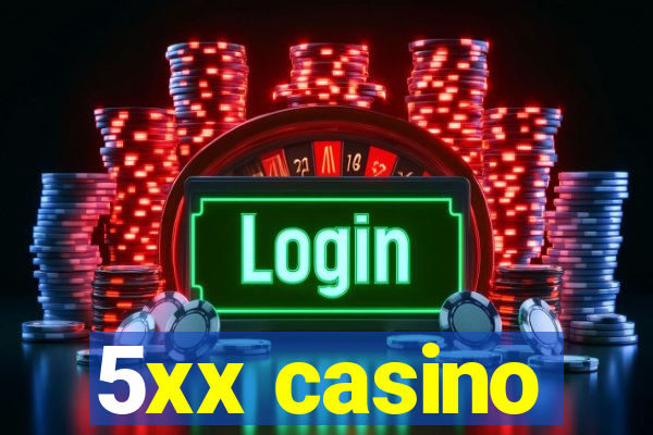 5xx casino