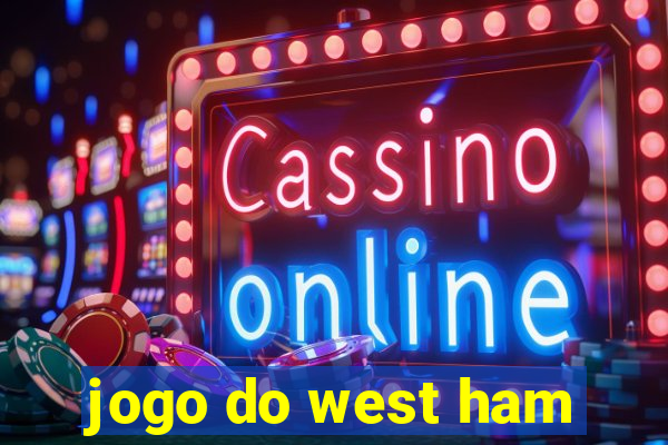 jogo do west ham