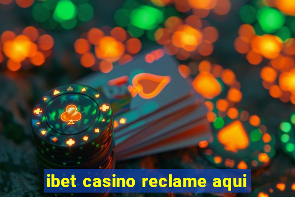 ibet casino reclame aqui