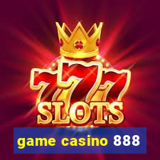 game casino 888