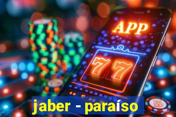 jaber - paraíso