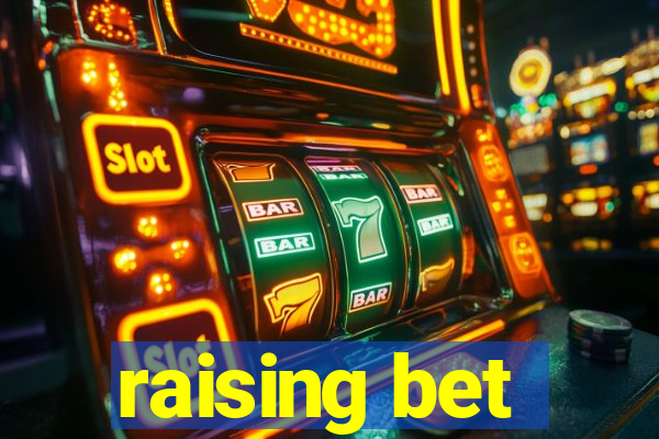 raising bet