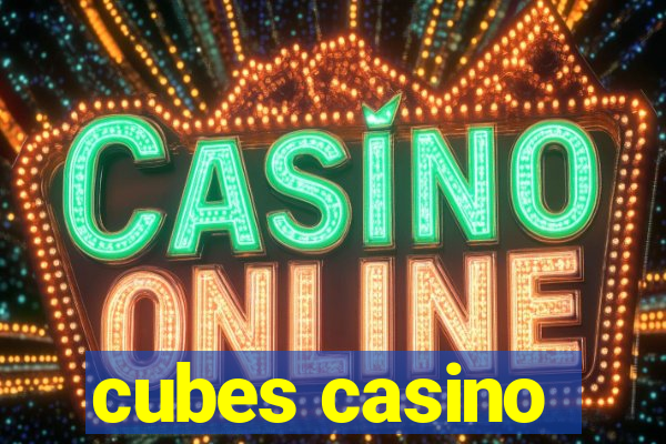 cubes casino