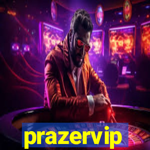 prazervip