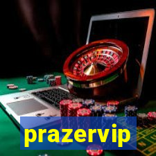 prazervip