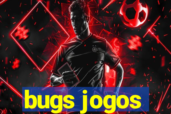 bugs jogos